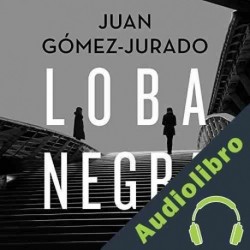 Audiolibro Loba negra Juan Gómez-Jurado