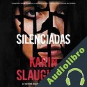 Audiolibro The Silenciadas Karin Slaughter