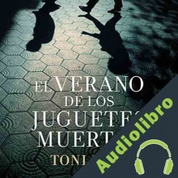Audiolibro El verano de los juguetes muertos Toni Hill