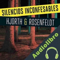 Audiolibro Silencios inconfesables Michael Hjorth
