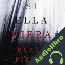Audiolibro Si Ella Viera Blake Pierce