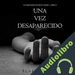 Audiolibro Una Vez Desaparecido Blake Pierce