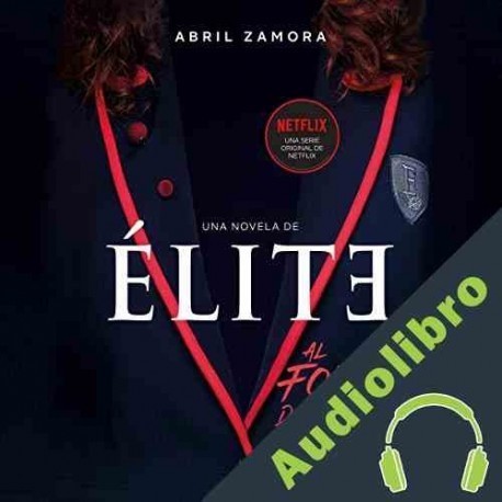 Audiolibro Élite: al fondo de la clase Abril Zamora