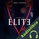 Audiolibro Élite: al fondo de la clase Abril Zamora