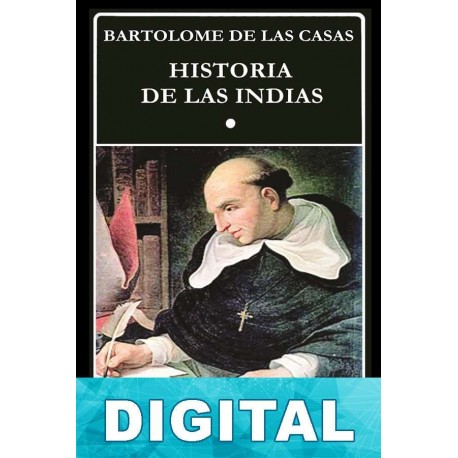 Historia de las Indias (Libro I) Bartolomé de las Casas