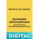 Diccionario crítico-burlesco del que se titula «Diccionario razonado manual» Bartolomé José Gallardo
