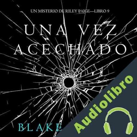 Audiolibro Una Vez Acechado Blake Pierce