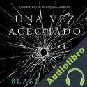 Audiolibro Una Vez Acechado Blake Pierce