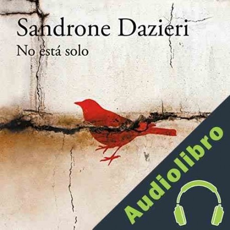 Audiolibro No está solo Sandrone Dazieri
