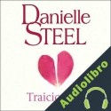 Audiolibro Traicionada Danielle Steel