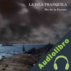 Audiolibro La isla tranquila Mo De La Fuente
