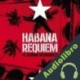Audiolibro Habana réquiem Vladimir Hernández