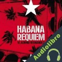 Audiolibro Habana réquiem Vladimir Hernández