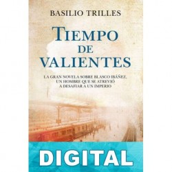 Tiempo de valientes Basilio Trilles