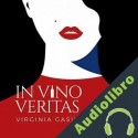 Audiolibro In Vino Veritas Virginia Gasull