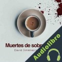 Audiolibro Muertes de sobremesa David Jimenez