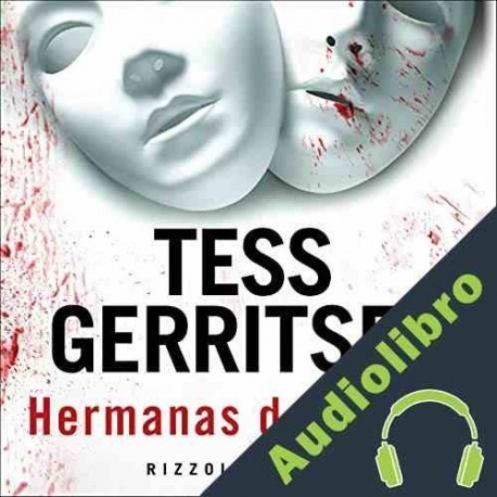 Audiolibro Hermanas de sangre Tess Gerritsen