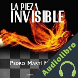 Audiolibro La Pieza Invisible Pedro Martí