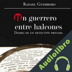 Audiolibro Un Guerrero entre Halcones Rafael Guerrero
