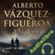 Audiolibro A la deriva Alberto Vázquez Figueroa