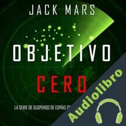 Audiolibro Objetivo Cero Jack Mars