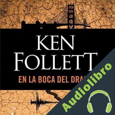 Audiolibro En la boca del dragón Ken Follett