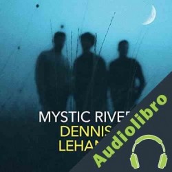 Audiolibro Mystic River Dennis Lehane