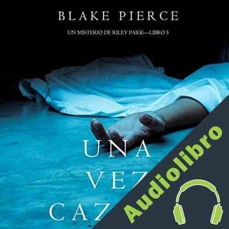 Audiolibro Una Vez Cazado Blake Pierce