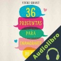 Audiolibro 36 preguntas para enamorarte de mí Vicky Grant