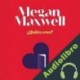 Audiolibro ¿Quién eres? Megan Maxwell