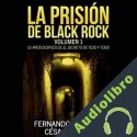 Audiolibro La prisión de Black Rock: Volumen 1 Fernando Trujillo