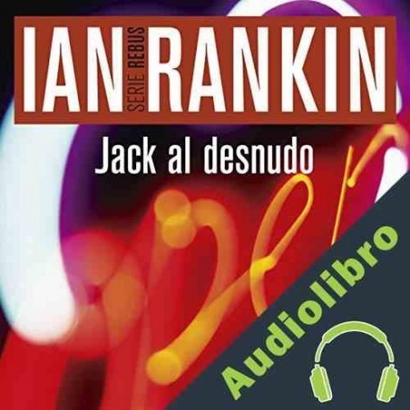 Audiolibro Jack al Desnudo Ian Rankin