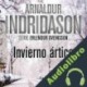 Audiolibro Invierno Artico Arnaldur Indridason
