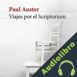 Audiolibro Viajes por el Scriptorium Paul Auster