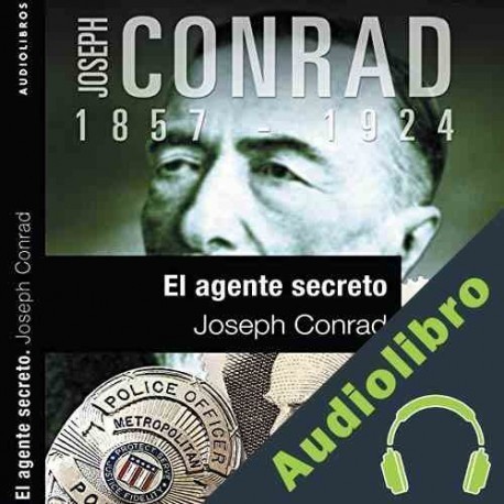 Audiolibro El agente secreto II Joseph Conrad