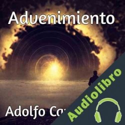 Audiolibro Advenimiento Adolfo Camilo Díaz