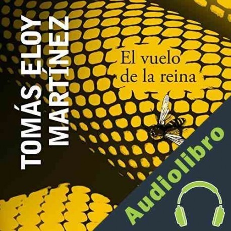 Audiolibro El vuelo de la reina Tomás Eloy Martínez