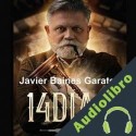 Audiolibro 14 Días Javier Baines Garatea