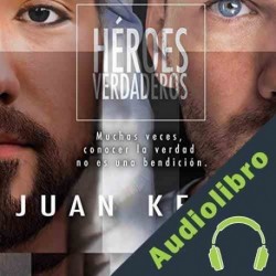Audiolibro Héroes Verdaderos Juan Kelmy Martinez