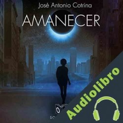 Audiolibro Amanecer José Antonio Cotrina