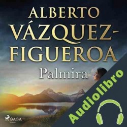 Audiolibro Palmira Alberto Vázquez Figueroa