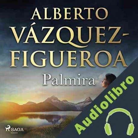 Audiolibro Palmira Alberto Vázquez Figueroa