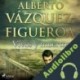 Audiolibro Vivos y muertos Alberto Vázquez Figueroa