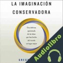 Audiolibro La Imaginación Conservadora Gregorio Luri