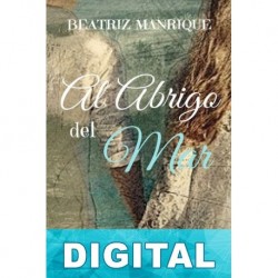 Al abrigo del mar Beatriz Manrique