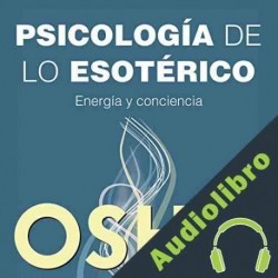 Audiolibro Psicologia De Lo Esoterico Osho