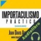 Audiolibro Importaculismo Practico Juan David Arbelaez
