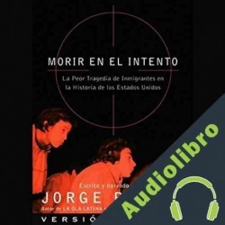 Audiolibro Morir en el Intento Jorge Ramos
