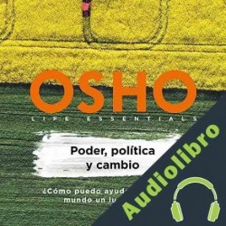 Audiolibro Poder, política y cambio Osho