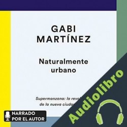 Audiolibro Naturalmente urbano Gabi Martínez
